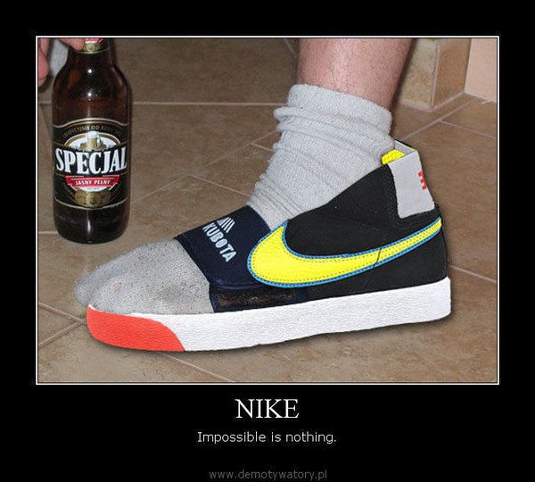NIKE – Impossible is nothing.  