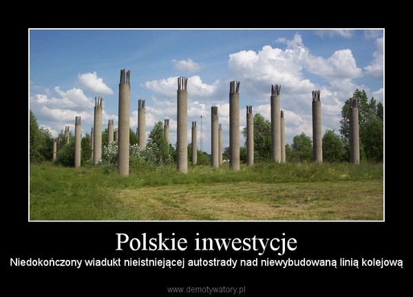 Polskie inwestycje – Niedokończony wiadukt nieistniejącej autostrady nad niewybudowaną linią kolejową 