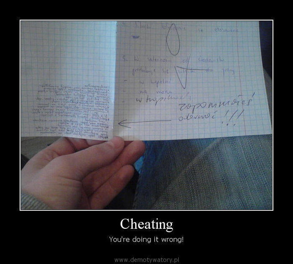Cheating – You're doing it wrong!  