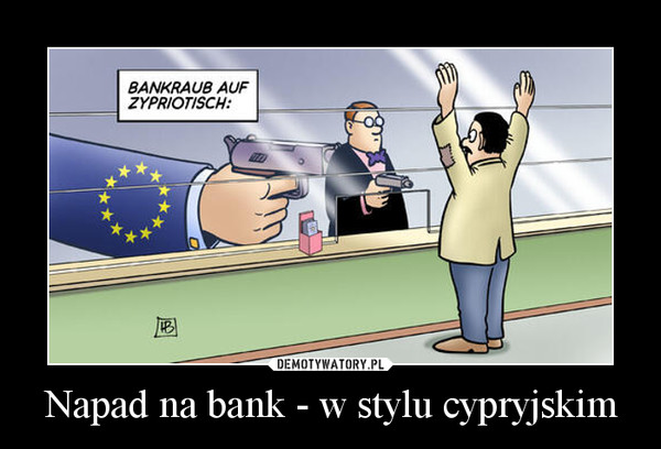 Napad na bank - w stylu cypryjskim
