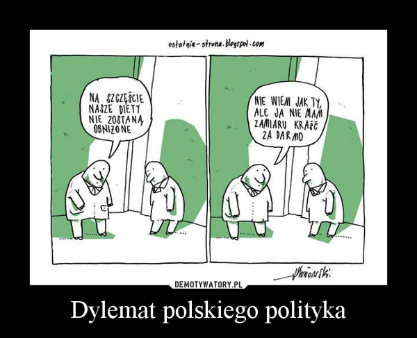 Dylemat polskiego polityka –  