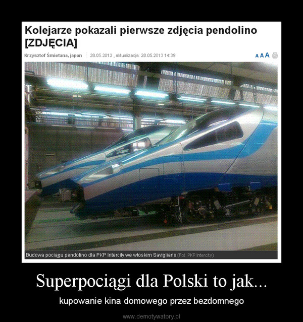Superpociągi dla Polski to jak... – kupowanie kina domowego przez bezdomnego 