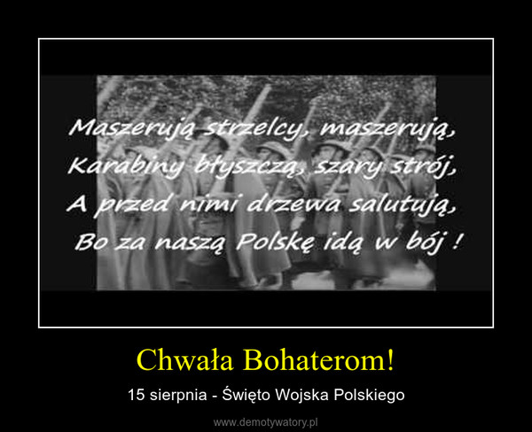 Chwała Bohaterom! – 15 sierpnia - Święto Wojska Polskiego 