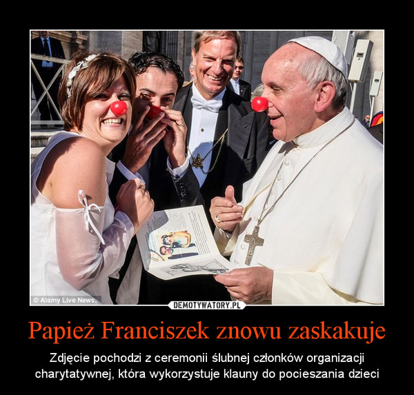 Papież Franciszek znowu zaskakuje