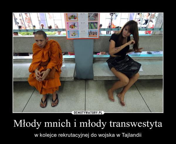 Młody mnich i młody transwestyta – w kolejce rekrutacyjnej do wojska w Tajlandii 