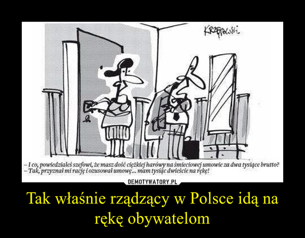 Tak właśnie rządzący w Polsce idą na rękę obywatelom –  