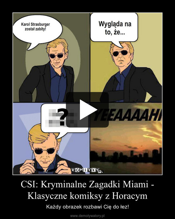 CSI: Kryminalne Zagadki Miami - Klasyczne komiksy z Horacym – Każdy obrazek rozbawi Cię do łez! 