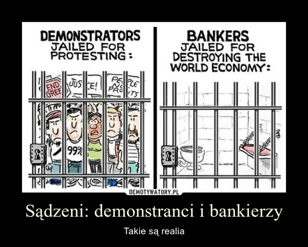 Sądzeni: demonstranci i bankierzy