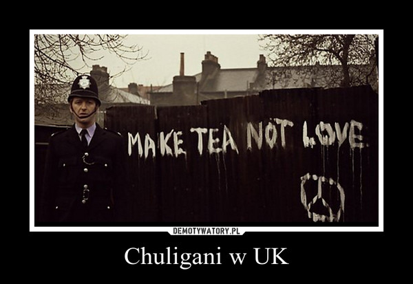 Chuligani w UK –  