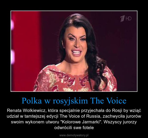 Polka w rosyjskim The Voice – Renata Wolkiewicz, która specjalnie przyjechała do Rosji by wziąć udział w tamtejszej edycji The Voice of Russia, zachwyciła jurorów swoim wykonem utworu "Kolorowe Jarmarki". Wszyscy jurorzy odwrócili swe fotele 