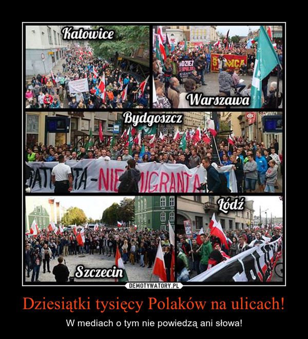 Dziesiątki tysięcy Polaków na ulicach! – W mediach o tym nie powiedzą ani słowa! 