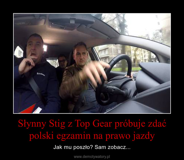 Słynny Stig z Top Gear próbuje zdać polski egzamin na prawo jazdy – Jak mu poszło? Sam zobacz... 