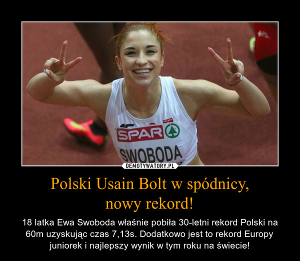 Polski Usain Bolt w spódnicy,
nowy rekord!