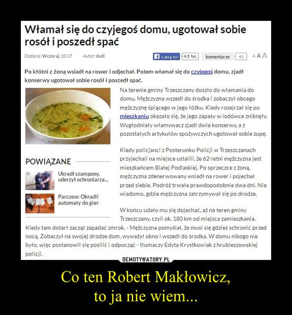 Co ten Robert Makłowicz,to ja nie wiem... –  