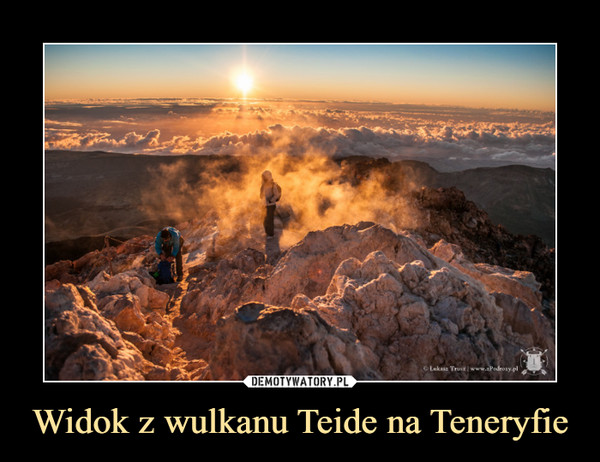 Widok z wulkanu Teide na Teneryfie –  