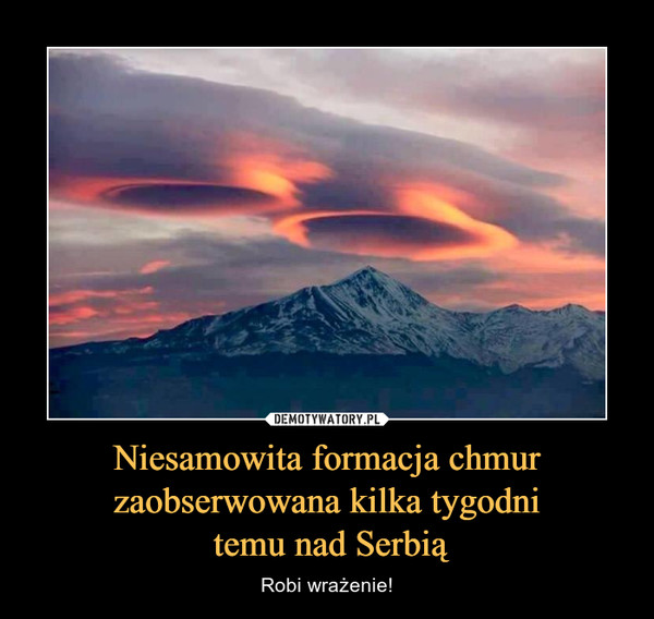 Niesamowita formacja chmur zaobserwowana kilka tygodni temu nad Serbią – Robi wrażenie! 