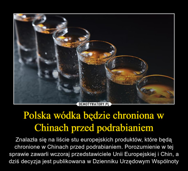 Polska wódka będzie chroniona w Chinach przed podrabianiem
