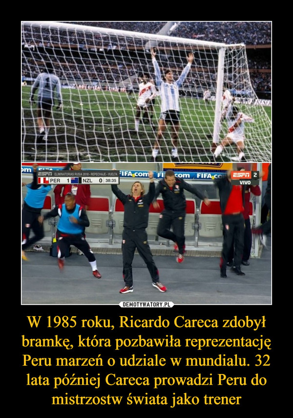 W 1985 roku, Ricardo Careca zdobył bramkę, która pozbawiła reprezentację Peru marzeń o udziale w mundialu. 32 lata później Careca prowadzi Peru do mistrzostw świata jako trener