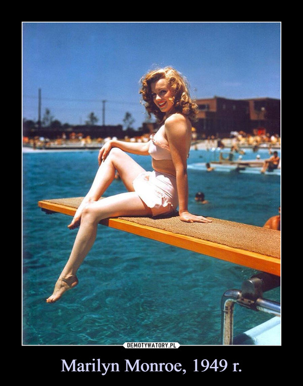 Marilyn Monroe, 1949 r. –  