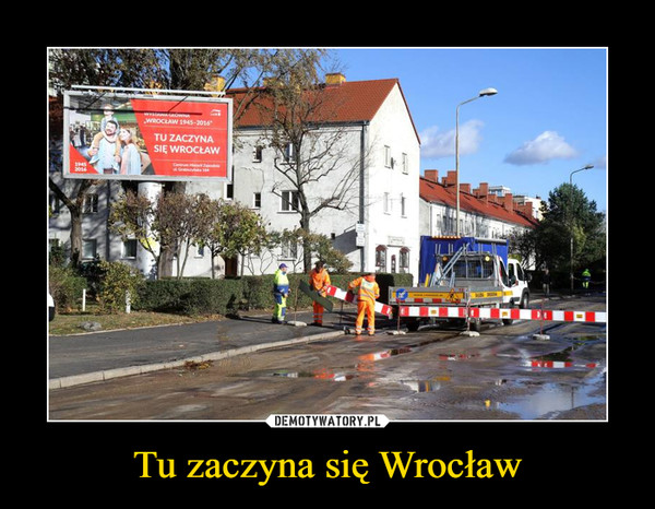 Tu zaczyna się Wrocław –  