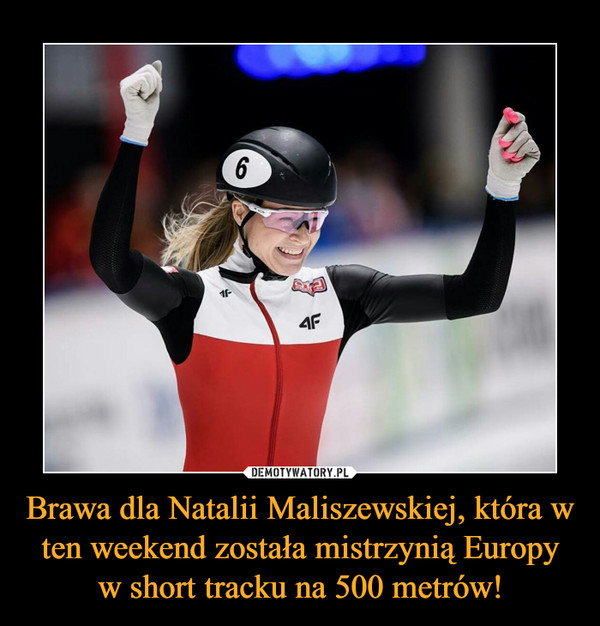 Brawa dla Natalii Maliszewskiej, która w ten weekend została mistrzynią Europy w short tracku na 500 metrów! –  