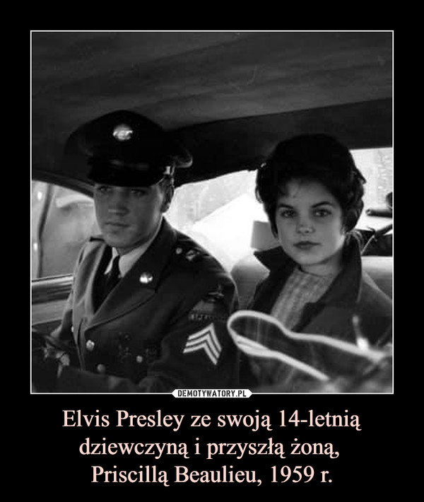 Elvis Presley ze swoją 14-letnią dziewczyną i przyszłą żoną, Priscillą Beaulieu, 1959 r. –  