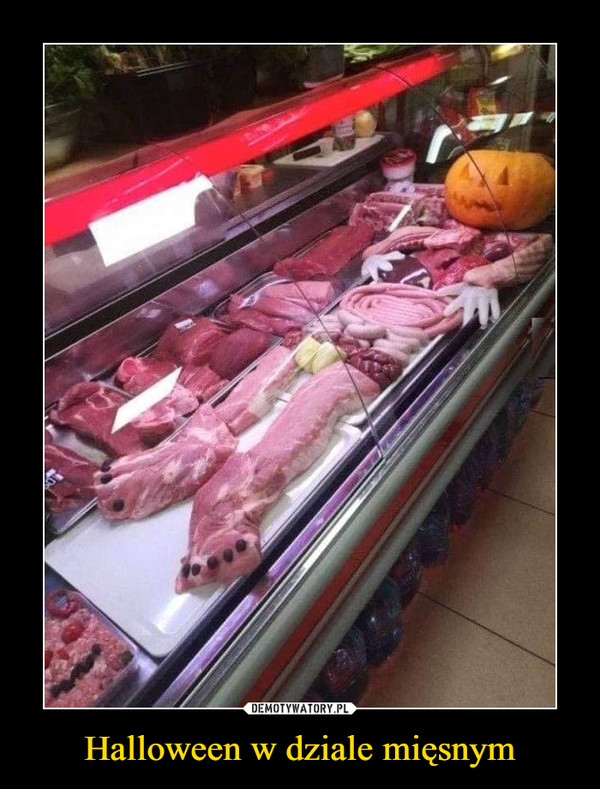 Halloween w dziale mięsnym –  