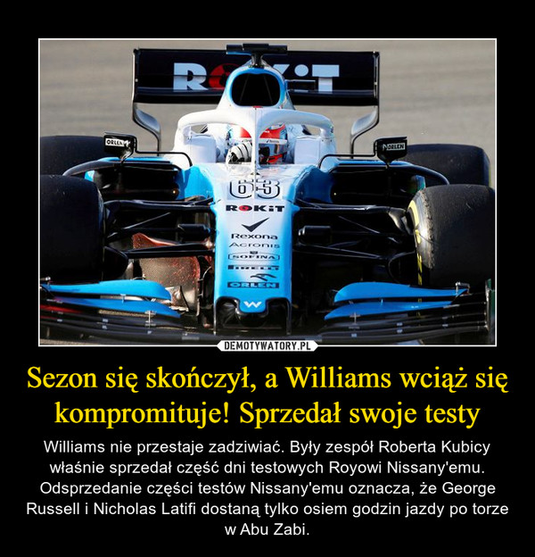 Sezon się skończył, a Williams wciąż się kompromituje! Sprzedał swoje testy