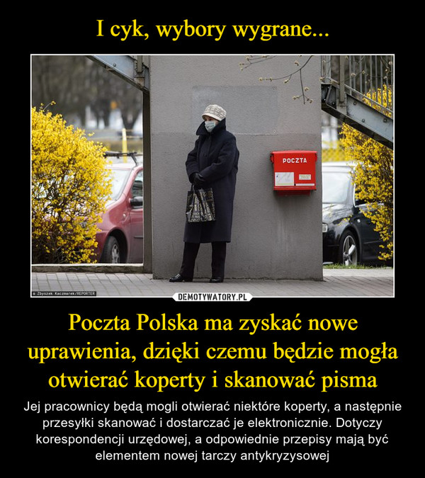 I cyk, wybory wygrane... Poczta Polska ma zyskać nowe uprawienia, dzięki czemu będzie mogła otwierać koperty i skanować pisma