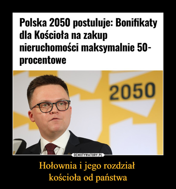Hołownia i jego rozdział kościoła od państwa –  Polska 2050 postuluje: Bonifikaty dla Kościoła na zakup nieruchomości maksymalnie 50-procentowe