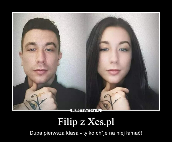 Filip z Xes.pl – Dupa pierwsza klasa - tylko ch*je na niej łamać! 