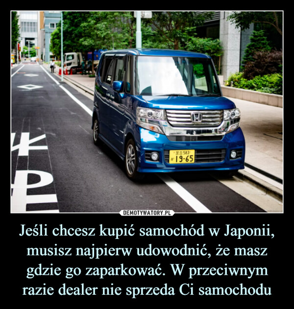 Jeśli chcesz kupić samochód w Japonii, musisz najpierw udowodnić, że masz gdzie go zaparkować. W przeciwnym razie dealer nie sprzeda Ci samochodu –  