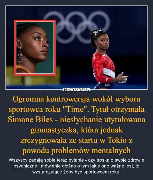 Ogromna kontrowersja wokół wyboru sportowca roku "Time". Tytuł otrzymała Simone Biles - niesłychanie utytułowana gimnastyczka, która jednak zrezygnowała ze startu w Tokio z powodu problemów mentalnych