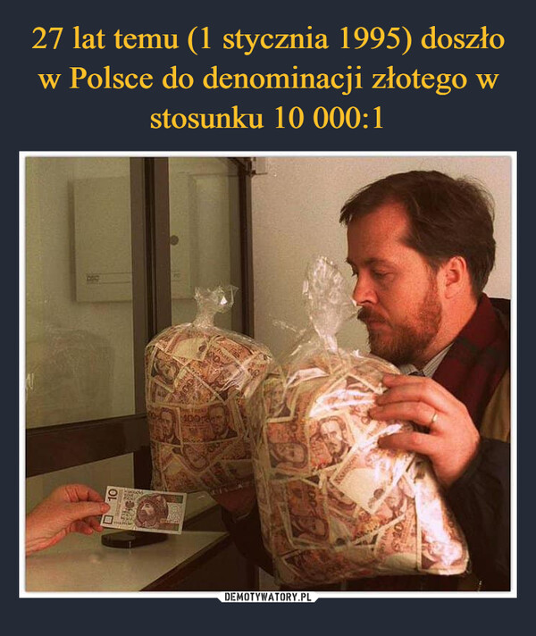 27 lat temu (1 stycznia 1995) doszło w Polsce do denominacji złotego w stosunku 10 000:1