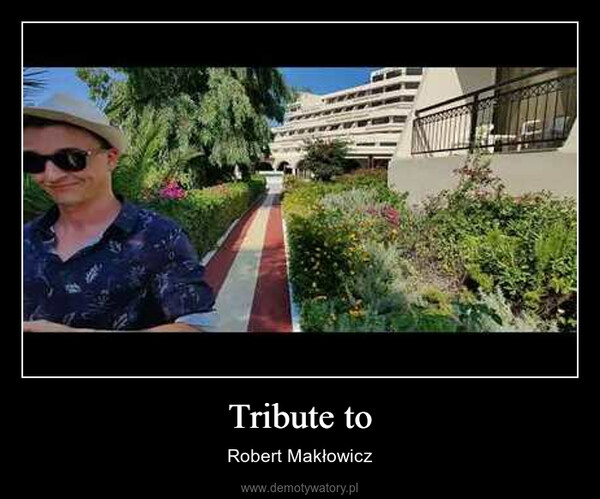 Tribute to – Robert Makłowicz 