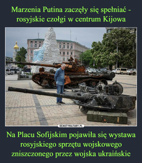 Na Placu Sofijskim pojawiła się wystawa rosyjskiego sprzętu wojskowego zniszczonego przez wojska ukraińskie –  