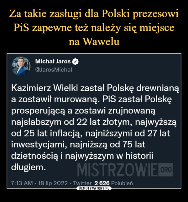 Za takie zasługi dla Polski prezesowi PiS zapewne też należy się miejsce na Wawelu