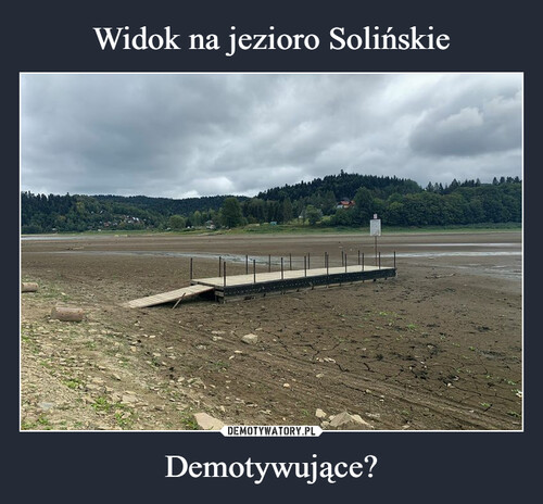 Widok na jezioro Solińskie Demotywujące?