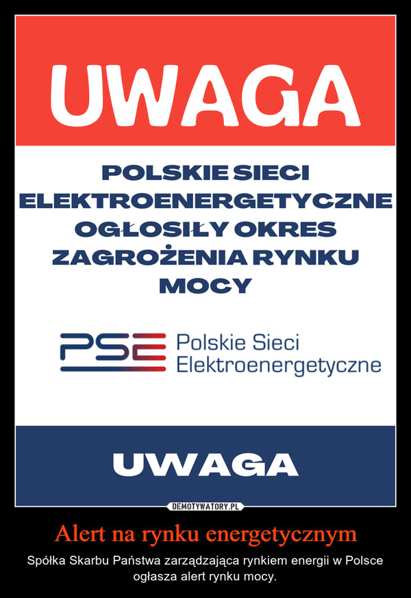 Alert na rynku energetycznym – Spółka Skarbu Państwa zarządzająca rynkiem energii w Polsce ogłasza alert rynku mocy. 