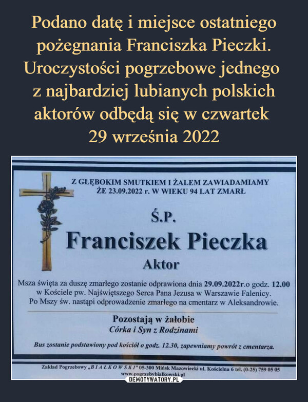 Podano datę i miejsce ostatniego pożegnania Franciszka Pieczki. Uroczystości pogrzebowe jednego 
z najbardziej lubianych polskich aktorów odbędą się w czwartek 
29 września 2022