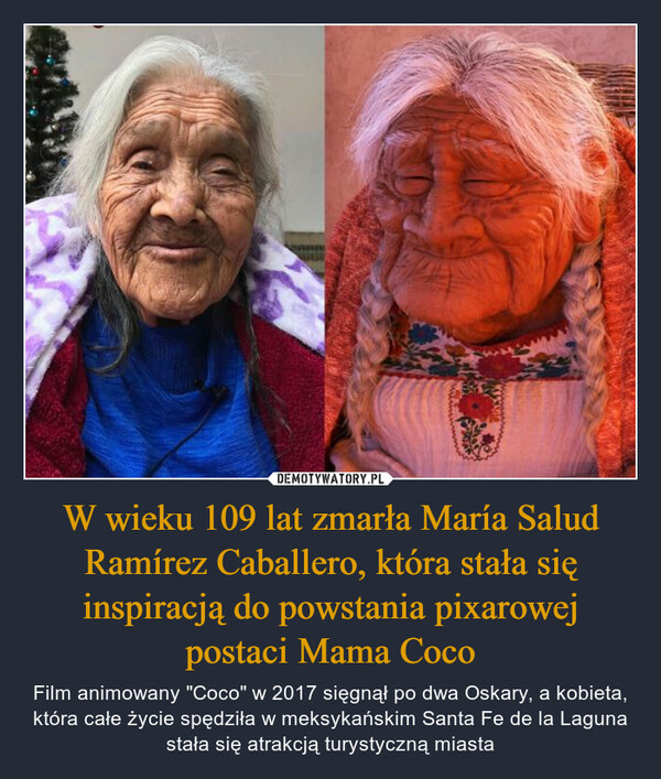 W wieku 109 lat zmarła María Salud Ramírez Caballero, która stała się inspiracją do powstania pixarowej postaci Mama Coco
