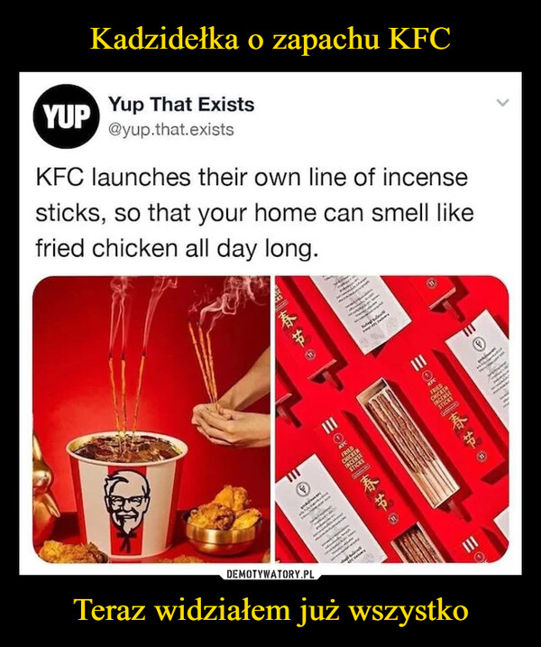 Kadzidełka o zapachu KFC Teraz widziałem już wszystko