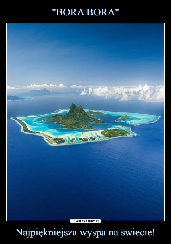 Najpiękniejsza wyspa na świecie! –  