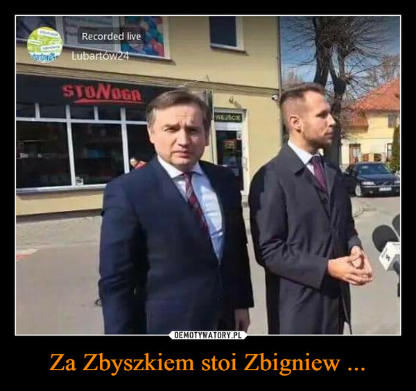 Za Zbyszkiem stoi Zbigniew ... –  ENCYRecorded liveLubartów24STONOGAWEJSCIE
