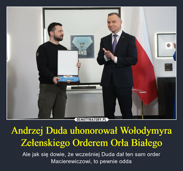 Andrzej Duda uhonorował Wołodymyra Zełenskiego Orderem Orła Białego