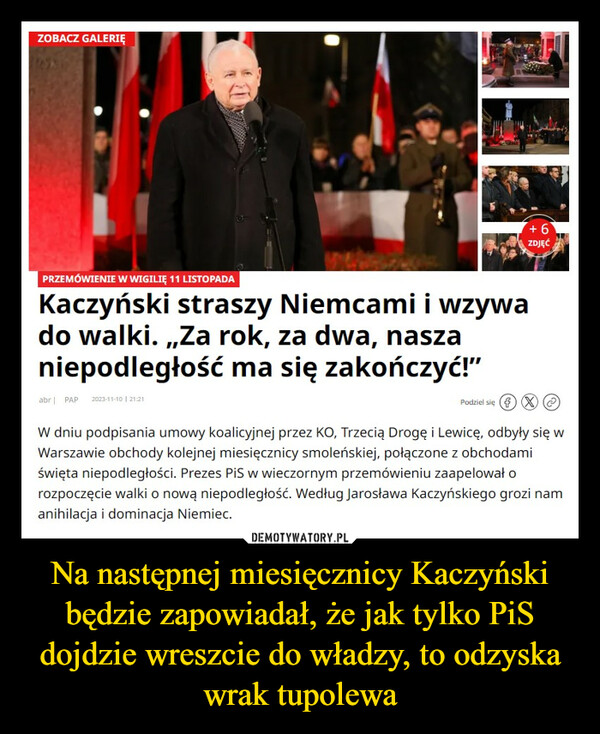 Na następnej miesięcznicy Kaczyński będzie zapowiadał, że jak tylko PiS dojdzie wreszcie do władzy, to odzyska wrak tupolewa