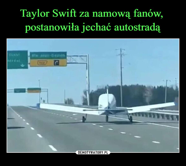 Taylor Swift za namową fanów, 
postanowiła jechać autostradą