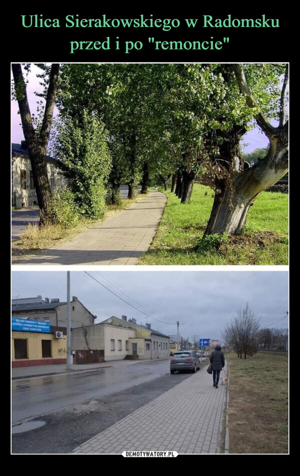 Ulica Sierakowskiego w Radomsku przed i po "remoncie"