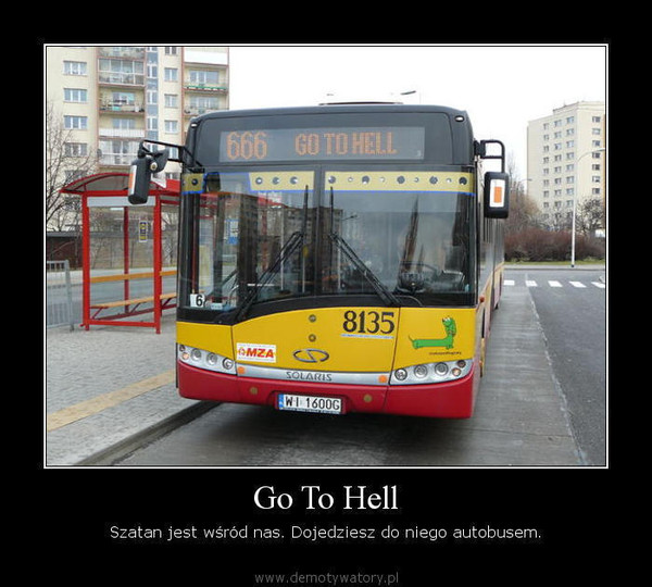 Go To Hell – Szatan jest wśród nas. Dojedziesz do niego autobusem.  